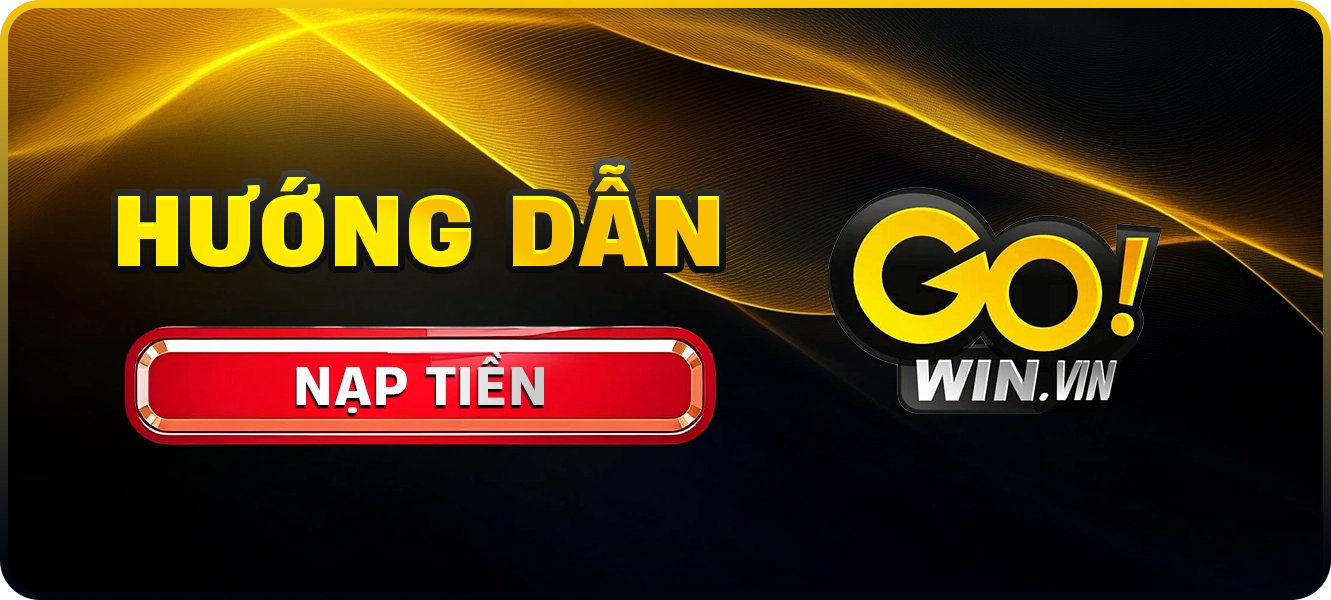 hướng dẫn nạp tiền Gowin
