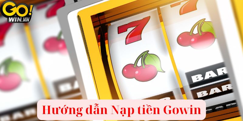 Chi tiết cách nạp tiền